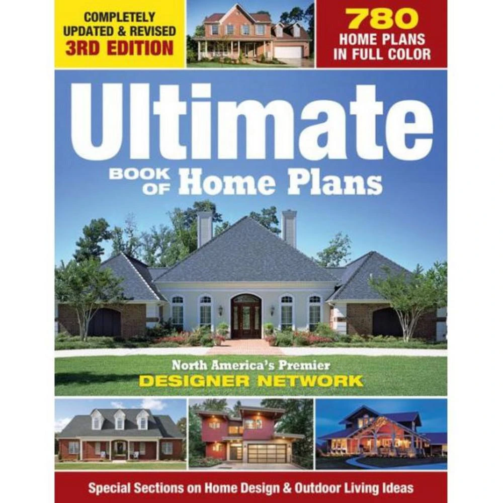 Barnes & Noble Ultimate Book of Home Plans - 780 Home Plans in Full Color - North America's Premier Designer Network - Special Sections on Home Design & Outdoor Living Ideas by Creative Homeowner
