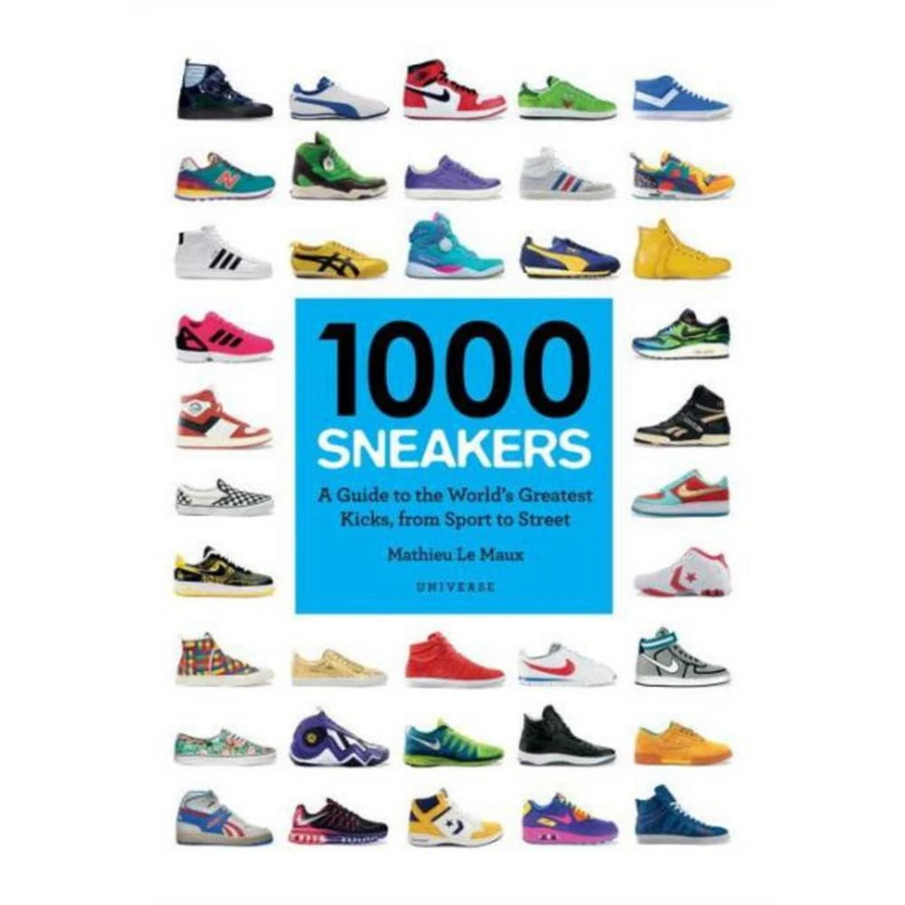 Barnes & Noble 1000 Sneakers - A Guide to the World's Greatest Kicks, from Sport to Street by Mathieu Le Maux