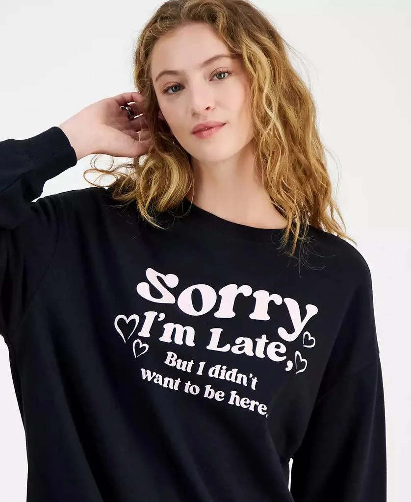 Rebellious One Juniors' Sorry I'm Late Graphic Sweatshirt 3