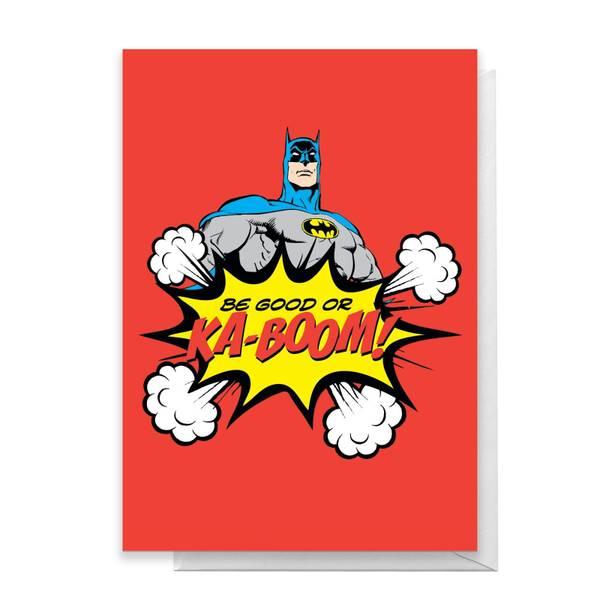 By IWOOT Batman Be Good Or Ka-Boom! Greetings Card