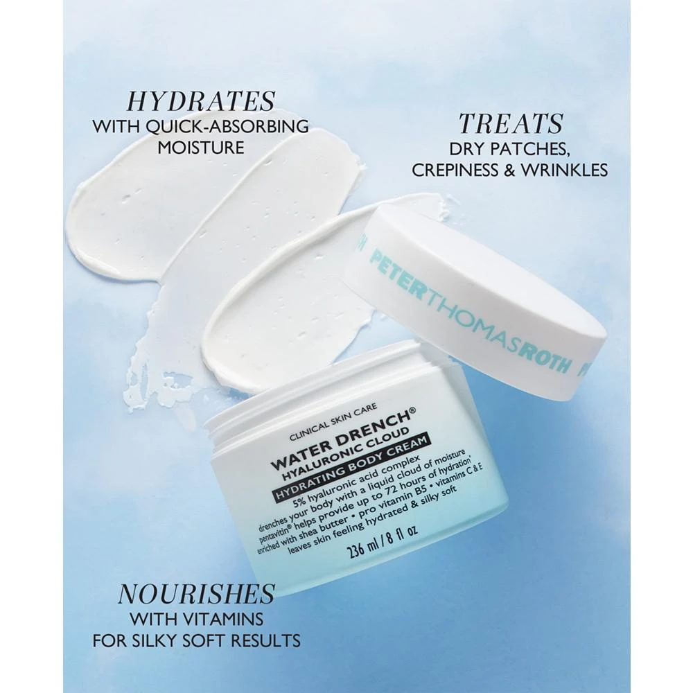 Peter Thomas Roth Water Drench Hyaluronic Cloud Hydrating Body Cream, 8 oz 4