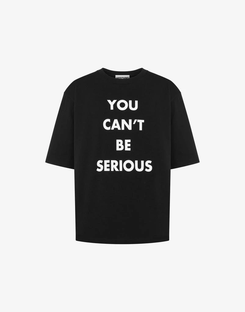 Moschino Cotton T-shirt You Can't Be Serious 1