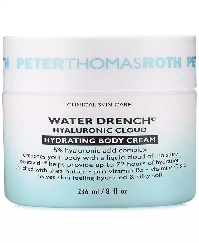 Peter Thomas Roth Water Drench Hyaluronic Cloud Hydrating Body Cream, 8 oz 1