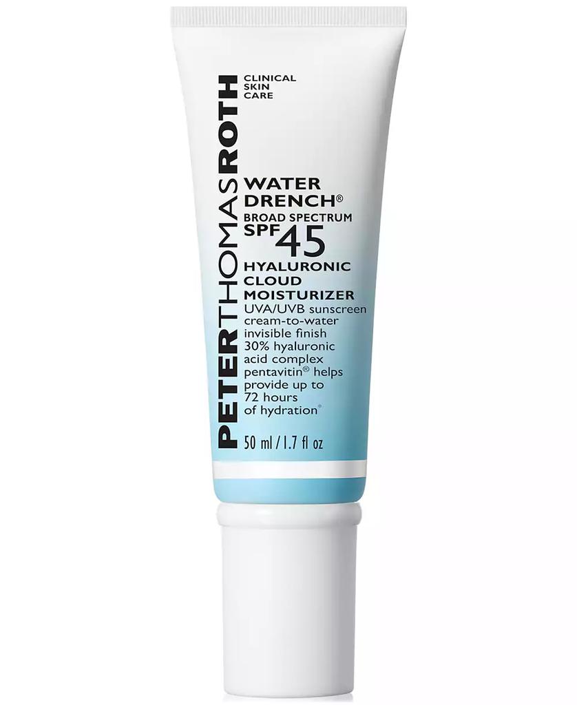 Peter Thomas Roth Water Drench Broad Spectrum SPF 45 Hyaluronic Cloud Moisturizer Sunscreen, 1.7 oz