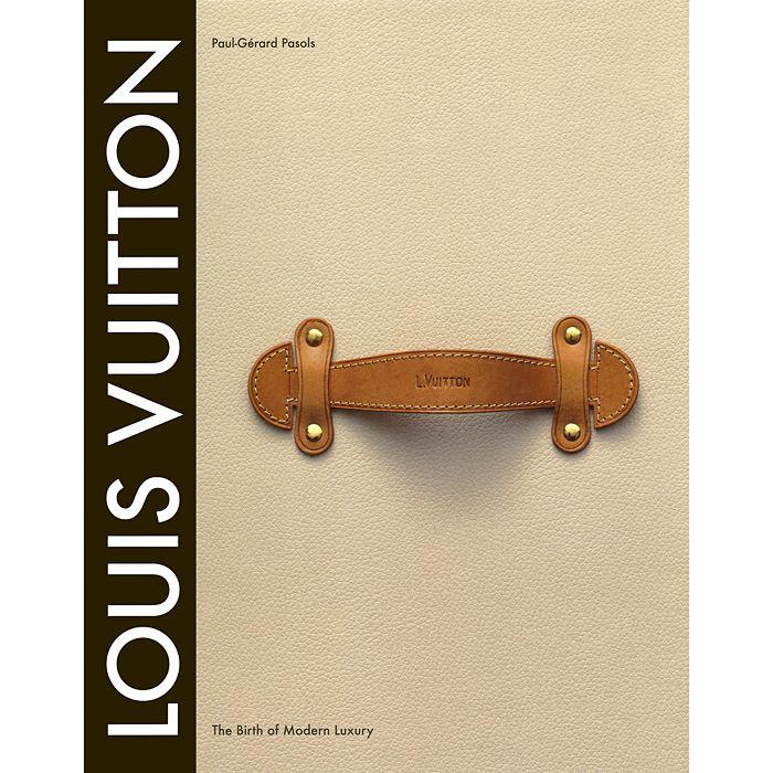 ABRAMS Louis Vuitton: The Birth of Modern Luxury