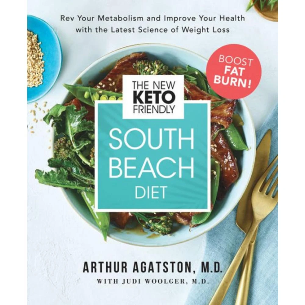 Barnes & Noble The New Keto-Friendly South Beach Diet - Rev Your Metabolism and Improve Your Health with the Latest Science of Weight Loss by Arthur Agatston M.D.