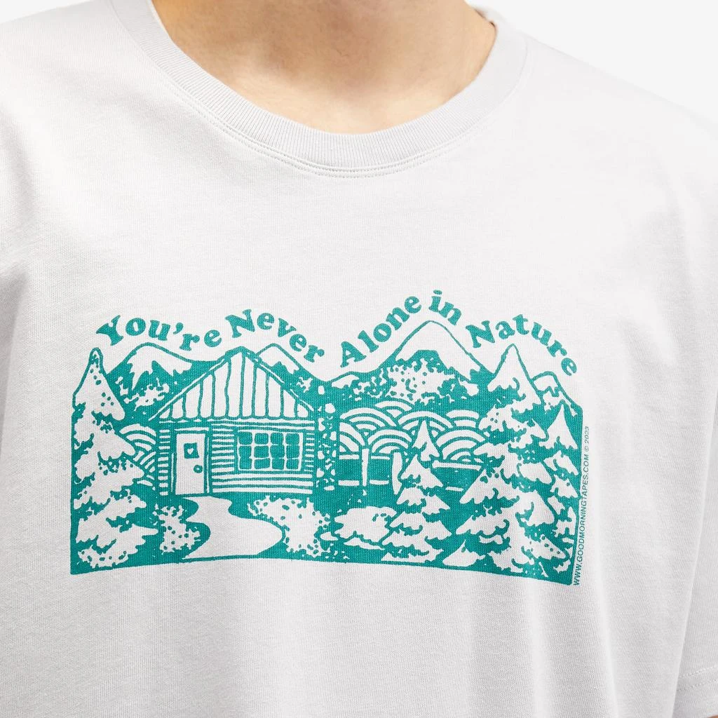 Good Morning Tapes Good Morning Tapes You're Never Alone In Nature T-Shirt 5