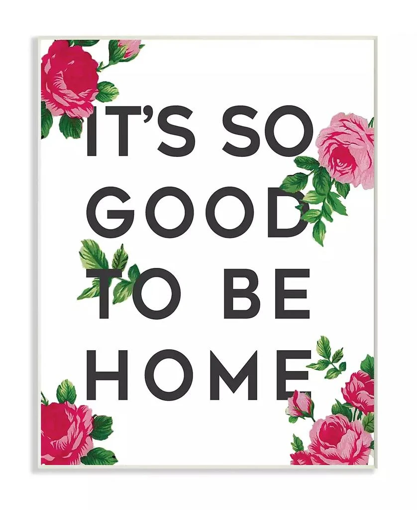 Stupell Industries So Good To Be Home Roses Wall Plaque Art, 12.5" x 18.5"
