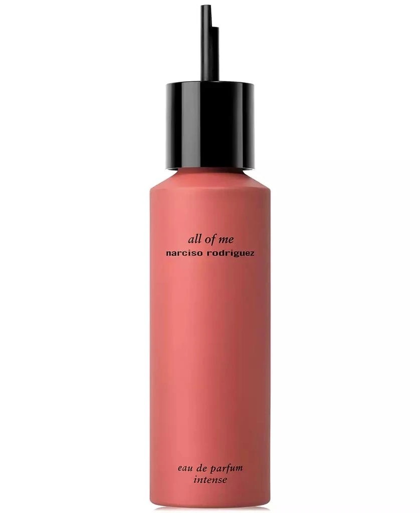 Narciso Rodriguez All Of Me Eau de Parfum Intense Refill, 5 oz. 1