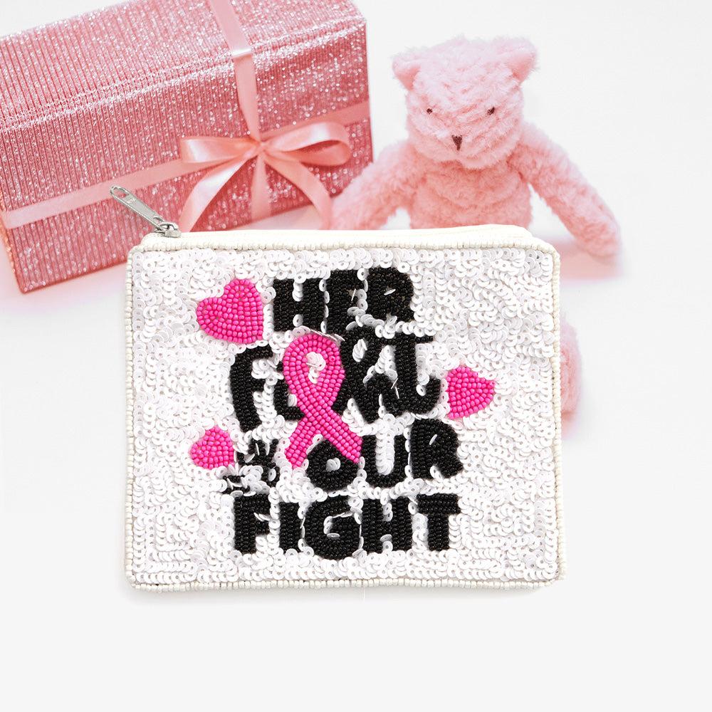 FASHNZFAB Her Fight Is Our Fight Message Sequin Beaded Pink Ribbon Heart Mini Pouch Bag