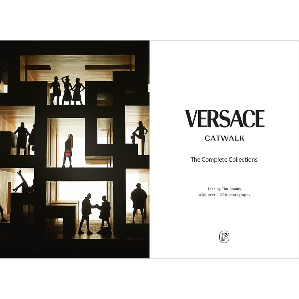 Thames and Hudson Ltd Thames and Hudson Ltd: Versace Catwalk - The Complete Collections