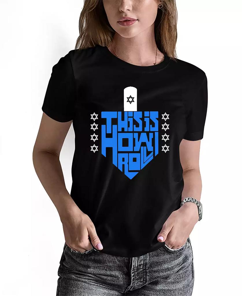 LA Pop Art Women's This is How I Roll Word Art Crew Neck T-Shirt