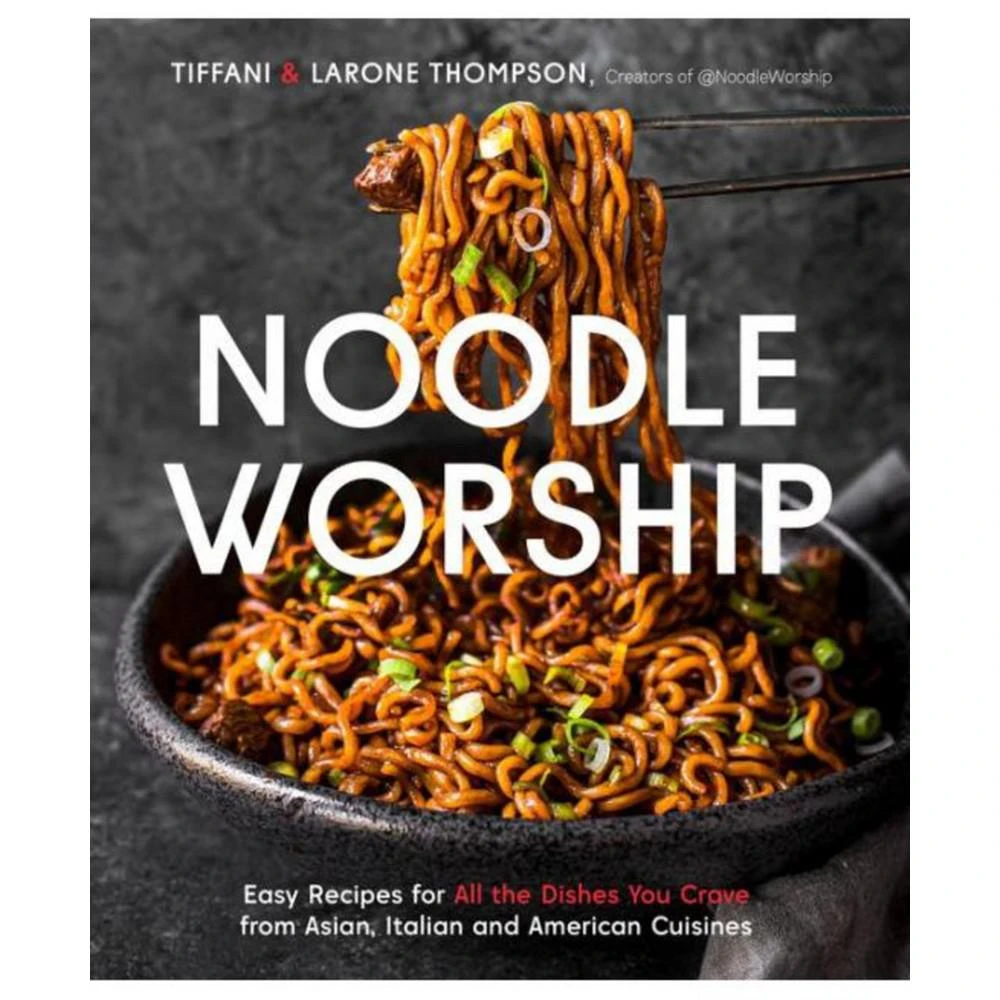Barnes & Noble Noodle Worship: Easy Recipes for All the Dishes You Crave from Asian, Italian and American Cuisines by Tiffani Thompson 1