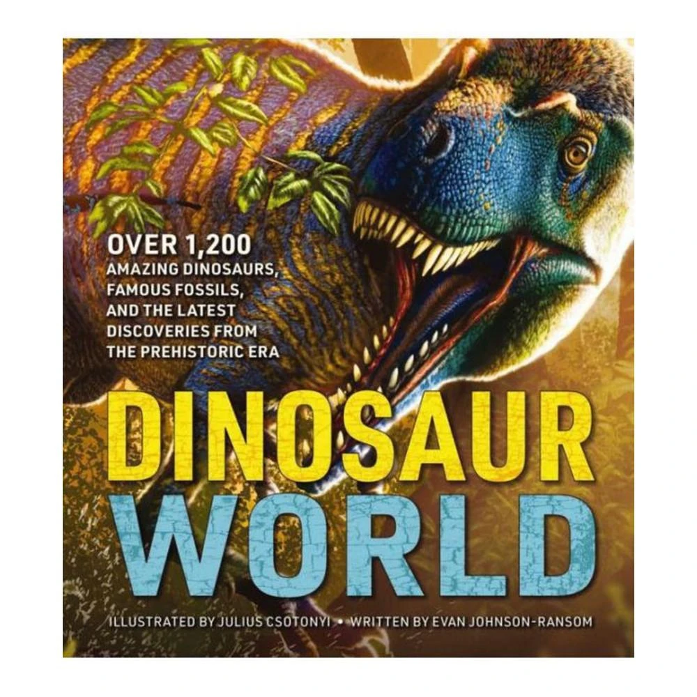 Barnes & Noble Dinosaur World- Over 1,200 Amazing Dinosaurs, Famous Fossils, and the Latest Discoveries from the Prehistoric Era by Evan Johnson-Ransom