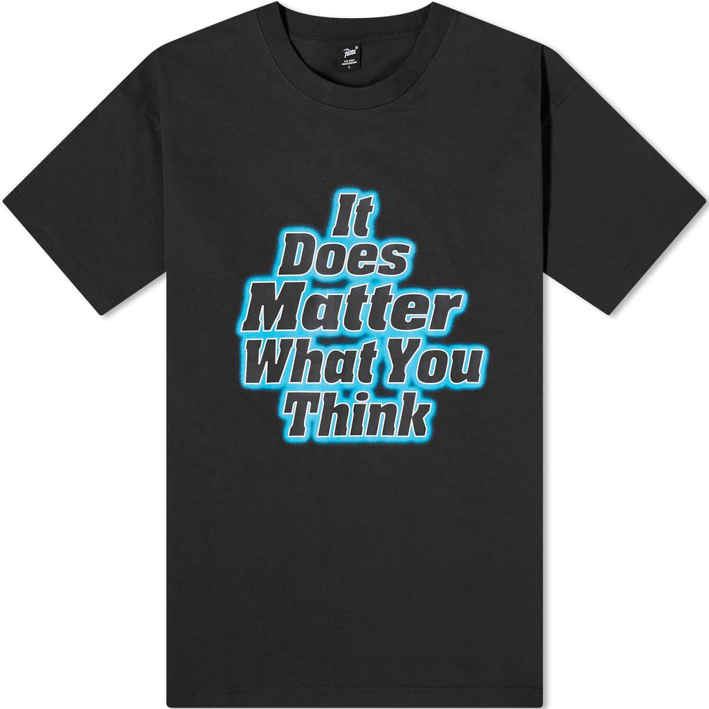 Patta Patta It Does Matter What You Think T-Shirt