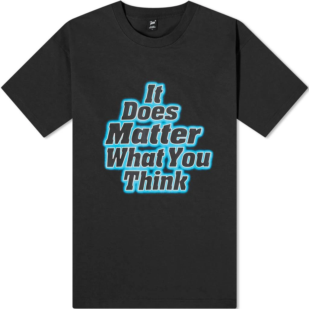 Patta Patta It Does Matter What You Think T-Shirt 1