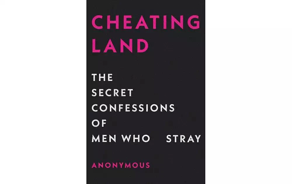 Barnes & Noble Cheatingland, The Secret Confessions of Men Who Stray by Anonymous 1