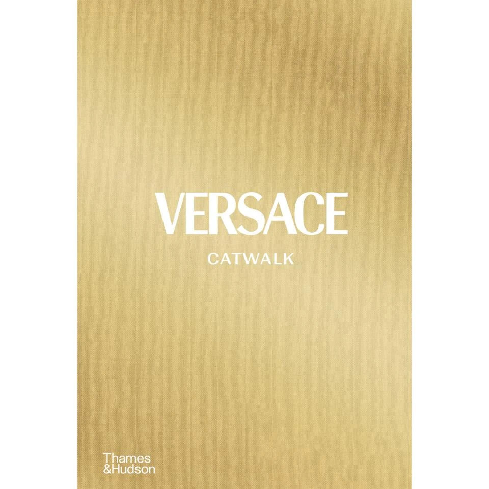 Thames and Hudson Ltd Thames and Hudson Ltd: Versace Catwalk - The Complete Collections 1